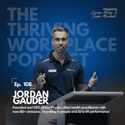 #108 Leadership Secrets from a Growing Healthcare Business with JORDAN GAUDER of GenPhysio