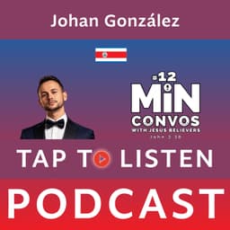 Johan González: Knowing Jesus Daily and Finding the Courage to Try One More Time