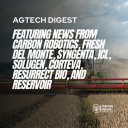 ICL, Solugen, Reservoir, Syngenta, Fresh Del Monte, Del Monte Foods, Frontera Ag, PlantSustain, Resurrect Bio, Corteva, Carbon Robotics, and LEBEC.