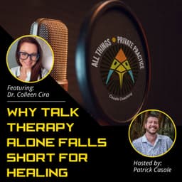 Why Talk Therapy Alone Falls Short for Healing