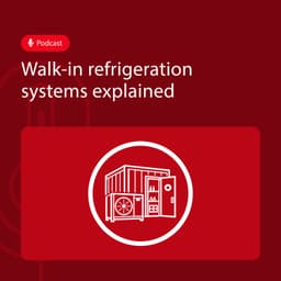 Walk-in refrigeration systems explained