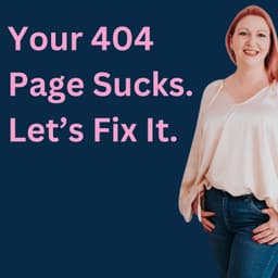 How To Add 404 Pages To Your Websites That DON'T Suck!