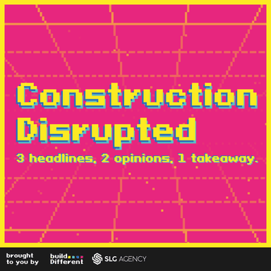 Construction Disrupted