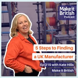 5 Steps to Finding a UK Manufacturer