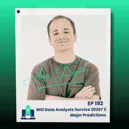 192: Will Data Analysts Survive 2026? 3 Major Predictions