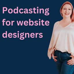 Podcasting For Website Designers: What Works and What Doesn't