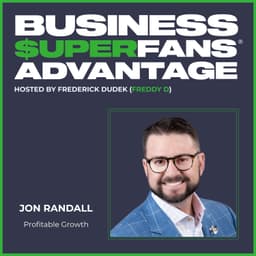 Profitability Growth: Jon Randall Fixes Advisor Capacity Bottlenecks for 5X Revenue | Ep. 199
