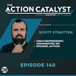 REMASTERED: Un-Selling, with Scott Stratten (Sales, Marketing, Social Media, Business)
