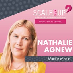 From Living Room Startup to PR Group Growth | Nathalie Agnew of Muckle Media