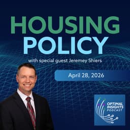 Jeremey Shiers on Mortgage Market Policy | Optimal Insights | Apr 28, 2026