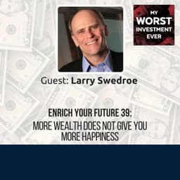 Enrich Your Future 39: More Wealth Does Not Give You More Happiness
