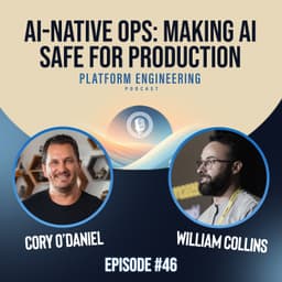 AI-Native Ops: Making AI Safe for Production with William Collins