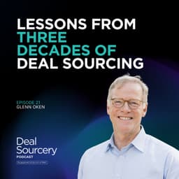 Lessons From Three Decades of Deal Sourcing with Glenn Oken