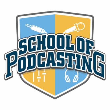 School of Podcasting: Expert Tips for Launching and Growing Your Podcast