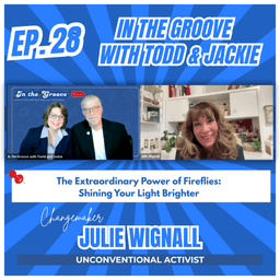 Ep. 28 The Extraordinary Power of Fireflies: Shining Your Light Brighter | In the Groove