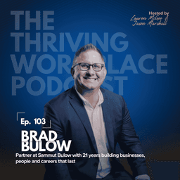 #103 From Toxic to Thriving: BRAD BULOW on Culture, Leadership and Starting Over