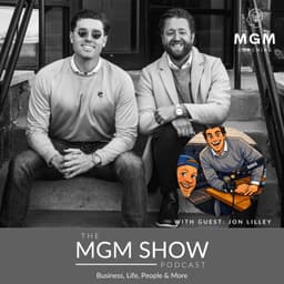 MGM #62 - Doing What You Want, Taking Risks, and Parenting with Jon Lilley