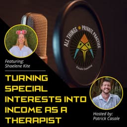 Turning Special Interests Into Income as a Therapist