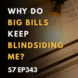 Why Do Big Bills Keep Blindsiding Me?