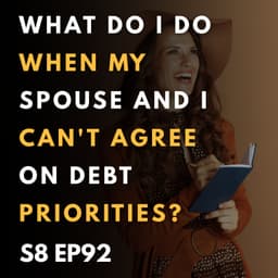 What Do I Do When My Spouse and I Can't Agree on Debt Priorities?