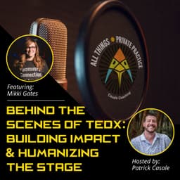 Behind the Scenes of TEDx: Building Impact and Humanizing the Stage