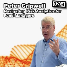 0264 - Navigating Risk with Peter Cripwell