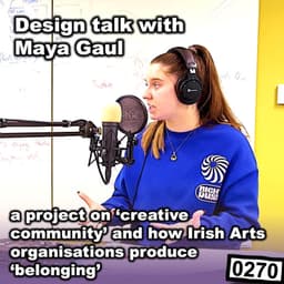 0270 - Creative Community with Maya Gaul