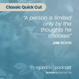 Quick Cut: S2E379 Change Your Thoughts, Change Your Life