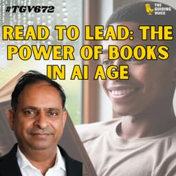 Read to Lead: How Books Can Save Us in the Age of AI | Santosh Sali | #TGV672
