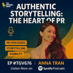From Invisible to In Demand: The PR Playbook | Anna Tran | 676
