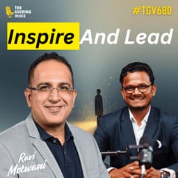 Leading from Within | Ravi Motwani | #TGV680