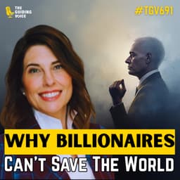 Why Billionaires Can’t Save the World — But You Can | Suzanne Smith |#TGV691