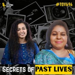 Reincarnation Decoded: Do Past Lives Control Your Present? Hema Subramanian & Sowmiya Bhas | #TGV696