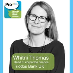 Whitni Thomas, Head of Corporate Finance, Triodos Bank UK