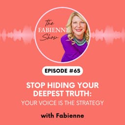 Stop Hiding Your Deepest Truth: Your Voice Is the Strategy