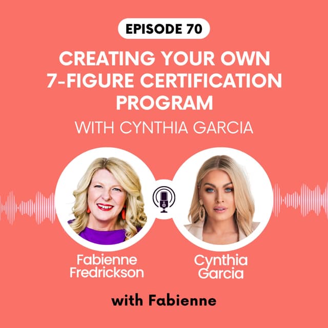 Creating Your Own 7-Figure Certification Program, with Cynthia Garcia