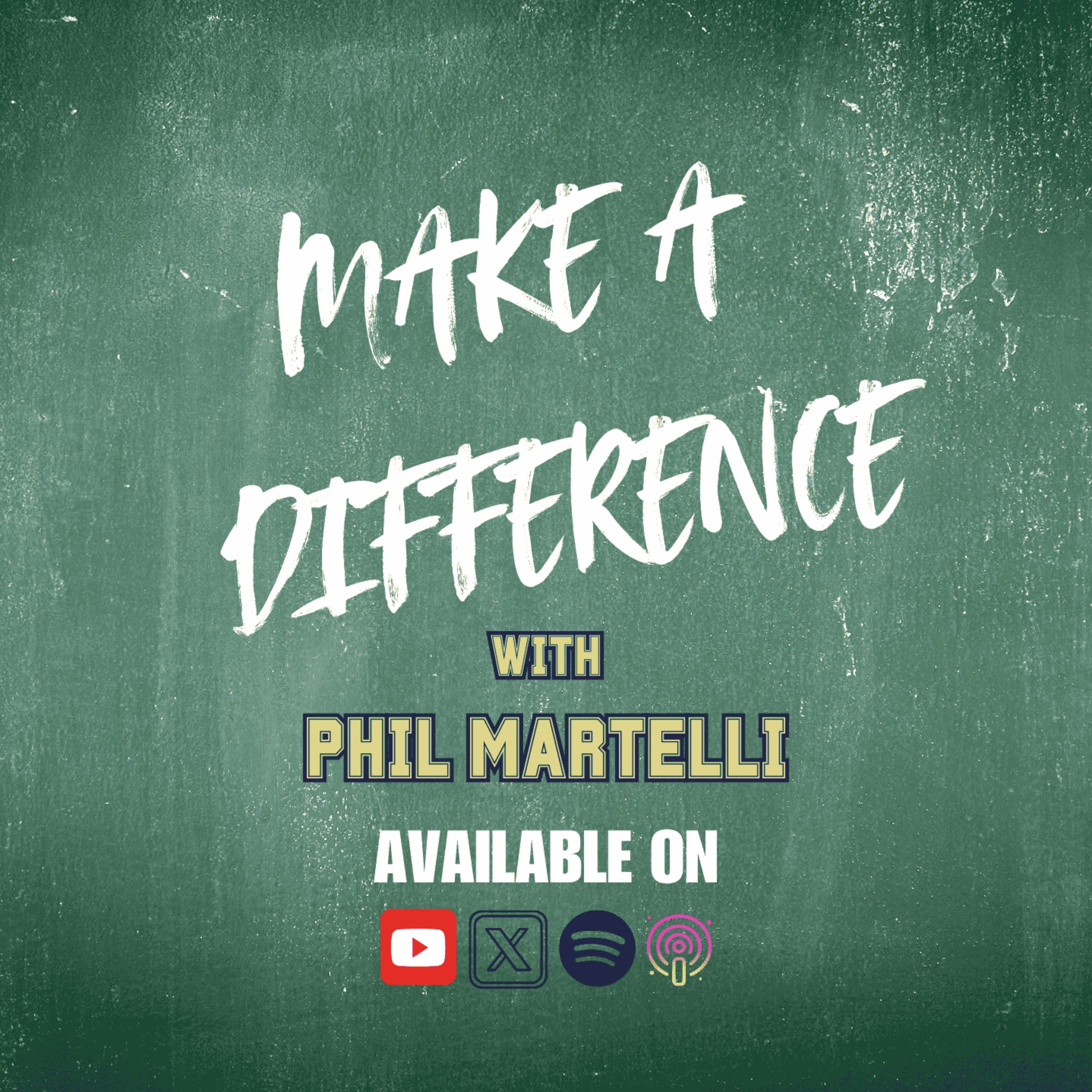 Make A Difference with Phil Martelli