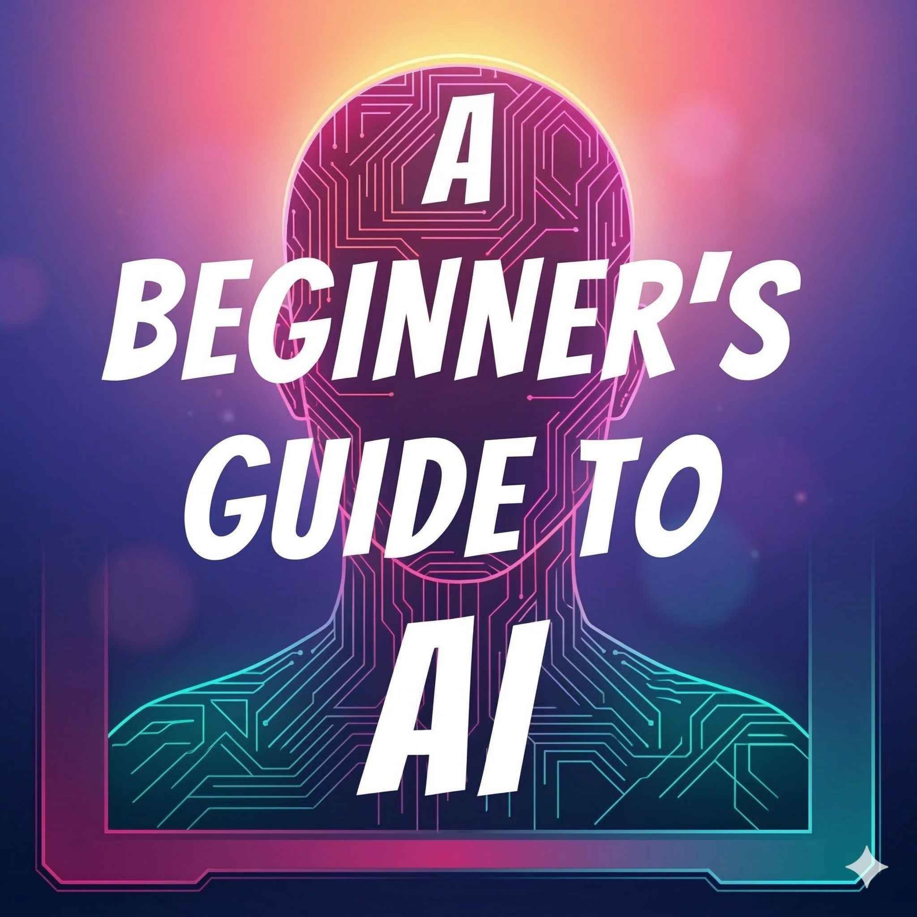 A Beginner's Guide to AI