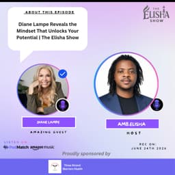 Diane Lampe Reveals the Mindset That Unlocks Your Potential | The Elisha Show