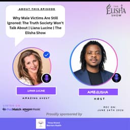 Why Male Victims Are Still Ignored: The Truth Society Won't Talk About | Liana Lucine | The Elisha Show