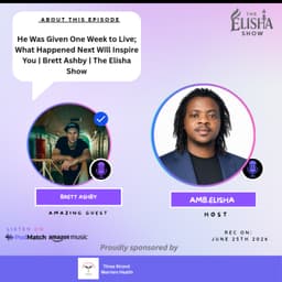 He Was Given One Week to Live; What Happened Next Will Inspire You | Brett Ashby | The Elisha Show