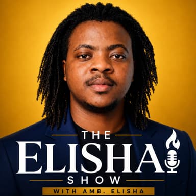 The Elisha Show: Purpose Driven Life & Mastery