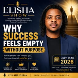 Why Success Feels Empty Without Purpose | The Elisha Show solo