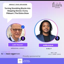Turning Stumbling Blocks Into Stepping Stones | Curry Pikkaart | The Elisha Show