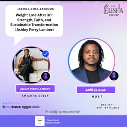Weight Loss After 30: Strength, Faith, and Sustainable Transformation | Ashley Perry Lambert