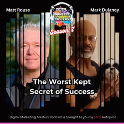 The Worst Kept Secret of Success with Mark Dulaney (274)
