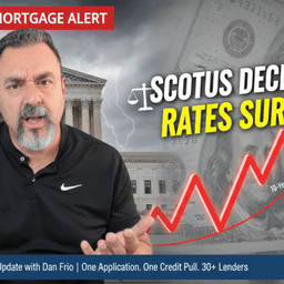Mortgage Alert 🚨 SCOTUS Decision Could Send Rates SURGING