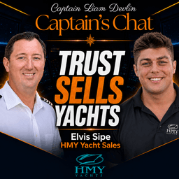 Yacht Broker Trust, Yacht Sales & Client Relationships | Captain’s Chat