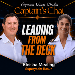 Yacht Crew Life, Superyacht Deck Careers & Leading From The Deck | Captain’s Chat