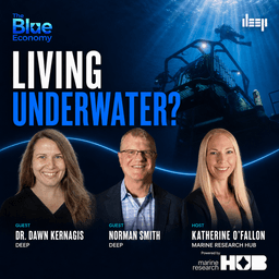Living Underwater: Inside DEEP’s Vanguard Subsea Habitat | Dawn Kernagis & Norman Smith | The Blue Economy